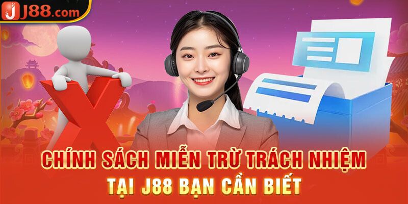 Chi tiết về các điều khoản miễn trừ trách nhiệm tại J88